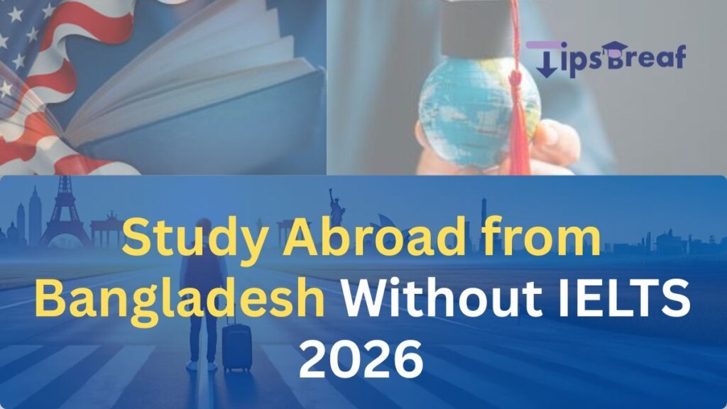 Study Abroad from Bangladesh Without IELTS 2026