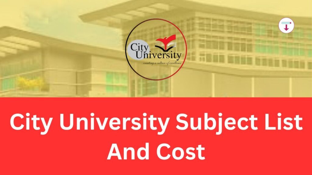 City University Subject List And Cost
